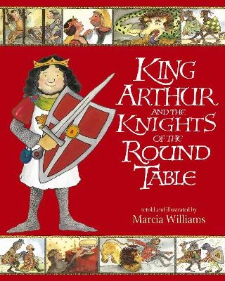 King Arthur and the Knights of the Round Table: Entertaining comic-strip retellings of exciting adventures from Arthurian myths and legends
