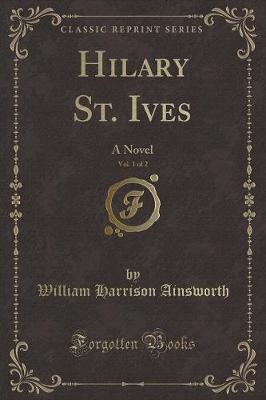 Hilary St. Ives, Vol. 1 of 2: A Novel (Classic Reprint)