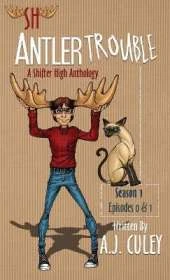 Antler Trouble: Season 1, Episodes 0 & 1