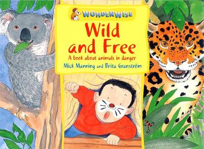 Wonderwise: Wild and Free: A book about animals in danger