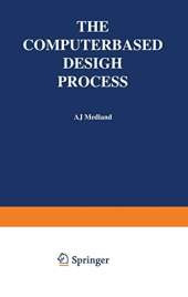 The Computer-Based Design Process