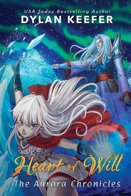Heart of Will: A Coming of Age Middle Grade Fantasy Novel