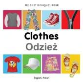 My First Bilingual Book -  Clothes (English-Polish)