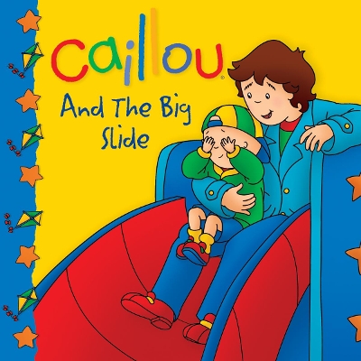 Caillou And The Big Slide
