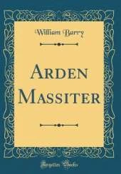 Arden Massiter (Classic Reprint)