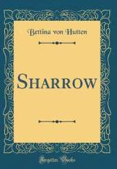 Sharrow (Classic Reprint)