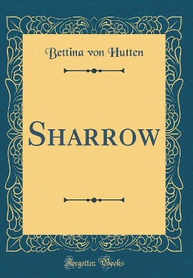 Sharrow (Classic Reprint)