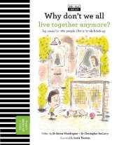 Why Don't We All Live Together Anymore?: Big issues for little people after a family break-up