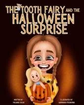 The Tooth Fairy and the Halloween Surprise: Halloween Night Family Tradition