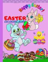 Easter Coloring Book: Easter coloring book for kids, 50 cute, friendly, and straightforward images, for kids aged 2-4, 3-5, 4-8 years, big size 8.5"x11'', full with eggs, bunnies, basket eggs, chickens