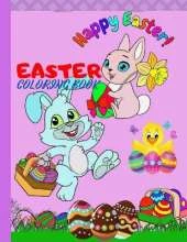 Easter Coloring Book: Easter coloring book for kids, 50 cute, friendly, and straightforward images, for kids aged 2-4, 3-5, 4-8 years, big size 8.5x11'', full with eggs, bunnies, basket eggs, chickens