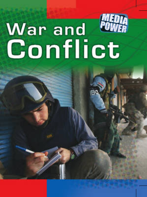 Media Power: Conflict and War