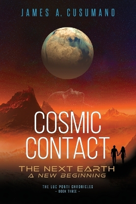 Cosmic Contact: The Next Earth
