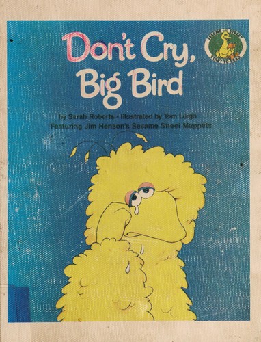 Don't Cry Big Bird