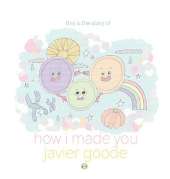 How I Made You