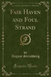 Fair Haven and Foul Strand (Classic Reprint)