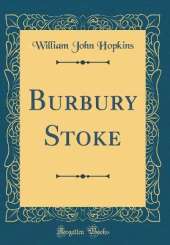 Burbury Stoke (Classic Reprint)