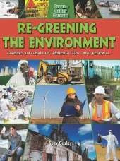 Re-Greening the Environment: Careers in Clean Up Remediation and Restoration