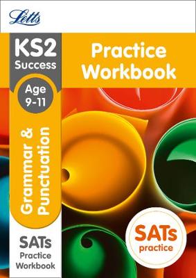 KS2 English Grammar and Punctuation Age 9-11 SATs Practice Workbook: 2018 Tests