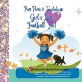 Girl's Love Football Too!: Trace the journey of a little girlwho is a passionate football fan!