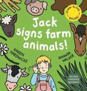 Jack Signs FARM ANIMALS!: Off to the countryside for another exciting sign language adventure - based on a true story!