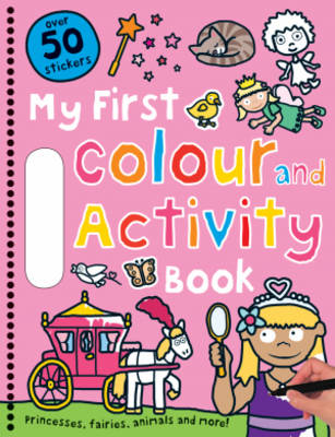 Pink Colour and Activity Book: My First Colour & Activity Books