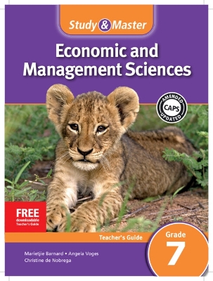 Study & Master Economic and Management Sciences Teacher's Guide Grade 7 Teacher's Guide