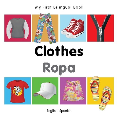 My First Bilingual Book -  Clothes (English-Spanish)
