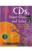 Compact Discs, Super Glue and Salsa: How Everyday Products are Made