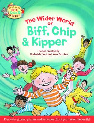 Oxford Reading Tree Read with Biff, Chip & Kipper: The Wider World of Biff, Chip and Kipper