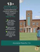 13+ Comprehension: Merchant Taylors' School, Northwood (MTS), Practice Papers & In-Depth Guided Answers: Volume 2