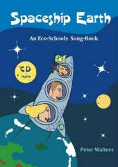 Spaceship Earth: An Eco-Schools Song-Book