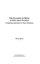 The Teaching of Music in Nine Asian Nations: Comparing Approaches to Music Education
