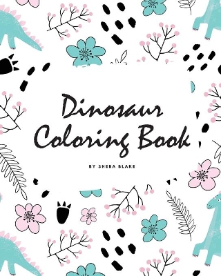 Dinosaur Coloring Book for Children (8x10 Coloring Book / Activity Book)