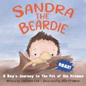 Sandra the Beardie: A Boy's Journey to the Pet of His Dreams