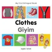 My First Bilingual Book -  Clothes (English-Turkish)