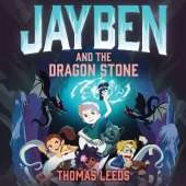 Jayben and the Dragon Stone: Book 3: An incredible, immersive fantasy adventure