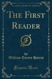 The First Reader (Classic Reprint)