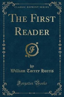 The First Reader (Classic Reprint)