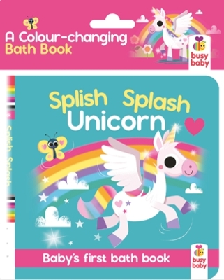 Splish Splash Unicorn: Baby's first bath book