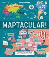 Lonely Planet Kids Maptacular!: Unusual & Intriguing Maps | Find Places with the Weirdest Foods & Longest Train Journeys | Lots of Cool Facts & Illustrations