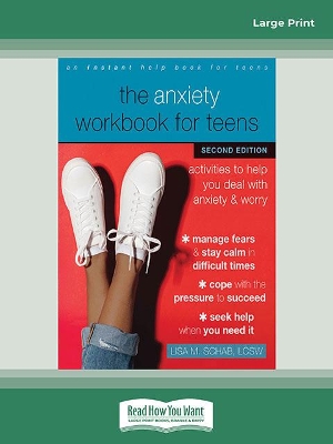 The Anxiety Workbook for Teens (Second Edition): Activities to Help You Deal with Anxiety and Worry