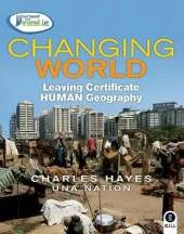 Changing World: Leaving Certificate Human Geography