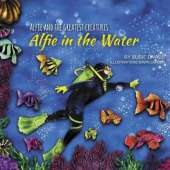 Alfie and the Greatest Creatures: Alfie in the Water