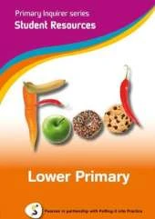 Primary Inquirer series: Food Lower Primary Student CD: Pearson in partnership with Putting it into Practice