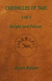 Chronicles of Tarc 545-2: Knight and Falcon