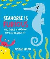 Seahorse is Furious: (and there is NOTHING you can do about it!)