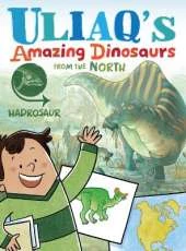 Uliaq's Amazing Dinosaurs: Hadrosaur