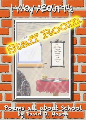I Know About the Staff Room