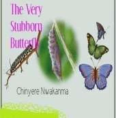 The Very Stubborn  Butterfly